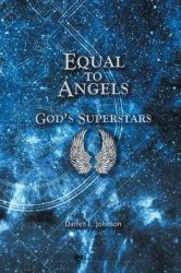 Equal to Angels : God's Superstars