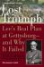 Lost Triumph : Lee's Real Plan at Gettysburg--And Why It Failed