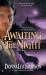 Awaiting the Night