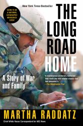 The Long Road Home : A Story of War and Family
