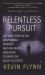 Relentless Pursuit : The True Story of an Unspeakable Murder -- And One Man's Obsession to Bring the Killer to Justice