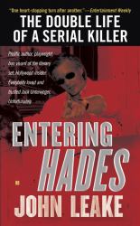 Entering Hades : The Double Life of a Serial Killer