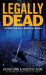 Legally Dead : A Father and Son--Bound by Murder