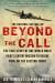 Beyond the Call : The True Story of One World War II Pilot's Covert Mission to Rescue POWs on the Eastern Front