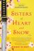 Sisters of Heart and Snow Sisters of Heart and Snow
