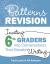 Patterns of Revision, Grade 6 : Inviting 6th Graders into Conversations That Elevate Writing Patterns of Revision, Grade 6 : Inviting 6th Graders into Conversations That Elevate Writing