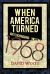 When America Turned : Reckoning With 1968