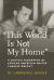 "This World Is Not My Home" : A Critical Biography of African American Writer Charles Wright