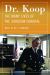 Dr. Koop : The Many Lives of the Surgeon General