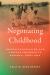 Negotiating Childhood : French Colonialism and African Children in Senegal, 1848-1940