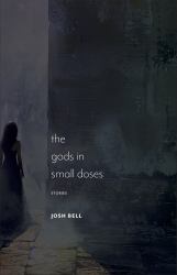 The Gods in Small Doses : Stories