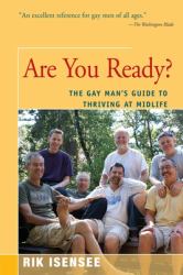 Are You Ready? : The Gay Man's Guide to Thriving at Midlife