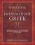 A Workbook for Intermediate Greek : Grammar, Exegesis, and Commentary on 1-3 John