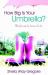 How Big Is Your Umbrella? : Weathering the Storms of Life