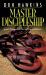 Master Discipleship : Jesus' Prayer and Plan for Every Believer