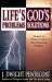 Life's Problems - God's Solutions : Answers to Fifteen of Life's Most Perplexing Problems