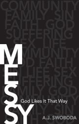 Messy : God Likes It That Way