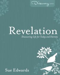 Revelation : Discovering Life for Today and Eternity