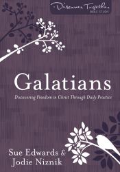Galatians : Discovering Freedom in Christ Through Daily Practice