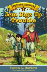 Jem Digs up Trouble