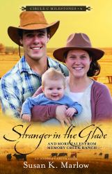 Stranger in the Glade : And More Tales from Memory Creek Ranch