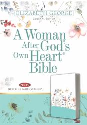 A Woman after God's Own Heart Bible
