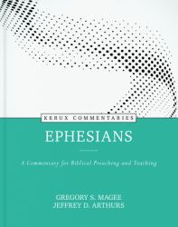 Ephesians : A Commentary for Biblical Preaching and Teaching