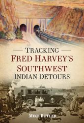 Tracking Fred Harvey's Southwest Indian Detours
