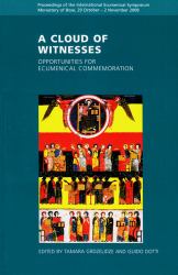 Cloud of Witnesses : Opportunities for Ecumenical Commemoration