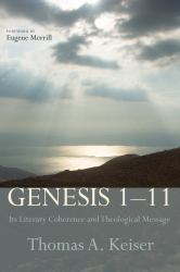Genesis 1-11 : Its Literary Coherence and Theological Message