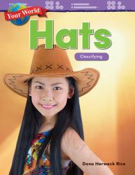 Your World: Hats : Classifying (Kindergarten)