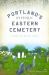 Portland's Historic Eastern Cemetery : A Field of Ancient Graves