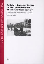 Religion, State and Society in the Transformations of the Twentieth Century : Modernization, Innovation and Decline