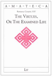 The Virtues, or the Examined Life