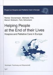 Helping People at the End of Their Lives : Hospice and Palliative Care in Europe