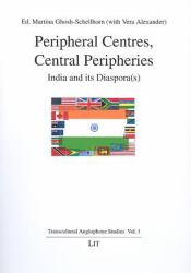 Peripheral Centres, Central Peripheries : Transcultural Anglophone Studies