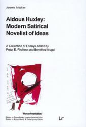 Aldous Huxley : Modern Satirical Novelist of Ideas