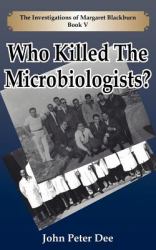 Who Killed the Microbiologists the Inves