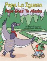 Pepe la Iguana : Pepe Goes to Alaska