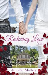 Restoring Love : A Contemporary Novel