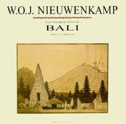 W. O. J. Nieuwenkamp : First Artist in Bali