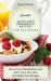 Incredible Dash Diet Breakfast Recipes for Beginners : Boost Your Metabolism and Start Your Day with Incredibly Fast Recipes