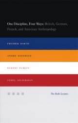 One Discipline, Four Ways : British, German, French, and American Anthropology