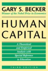 Human Capital : A Theoretical and Empirical Analysis, with Special Reference to Education, 3rd Edition