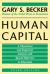 Human Capital : A Theoretical and Empirical Analysis, with Special Reference to Education, 3rd Edition