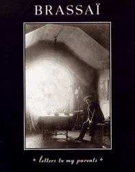 Brassai : Letters to My Parents