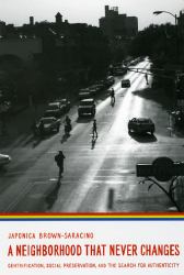 A Neighborhood That Never Changes : Gentrification, Social Preservation, and the Search for Authenticity