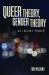 Queer Theory, Gender Theory