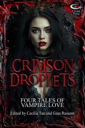 Crimson Droplets : Four Tales of Vampire Love