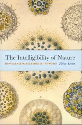 The Intelligibility of Nature : How Science Makes Sense of the World